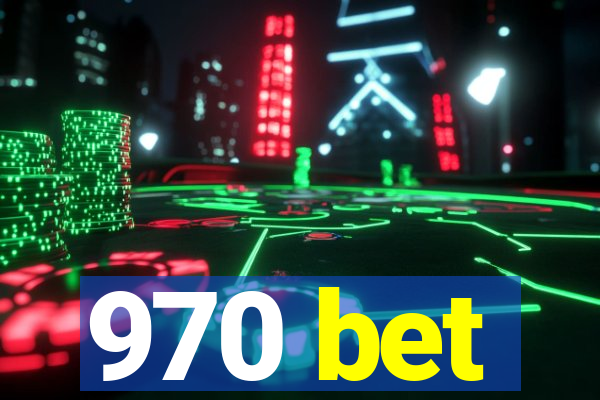 970 bet